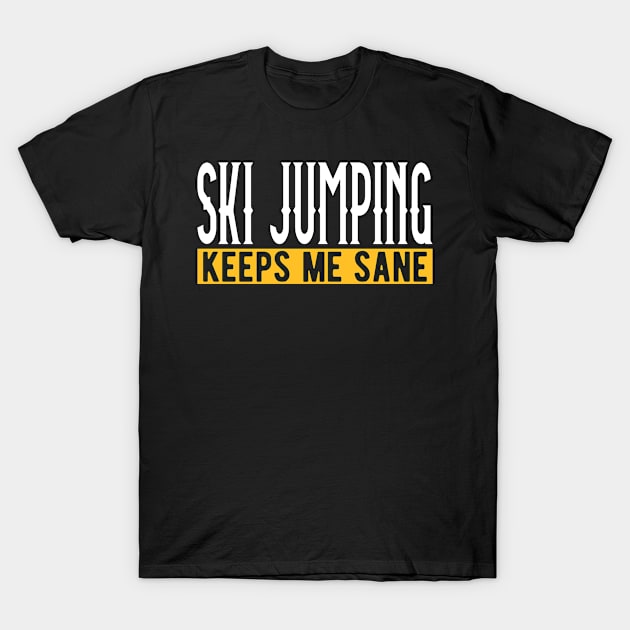 Ski Jumping Lovers Gift Idea Design Motif T-Shirt by Shirtjaeger
